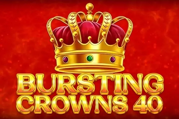 Bursting Crowns 40 free slot background