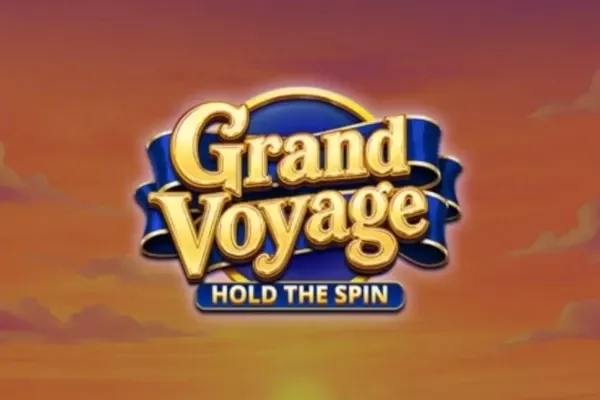Grand Voyage: Hold the Spin free slot background
