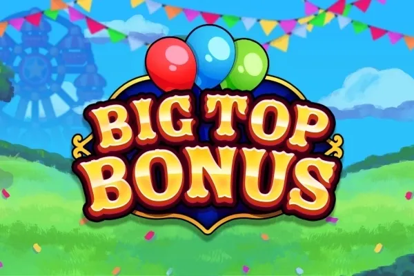 Big Top Bonus free slot background