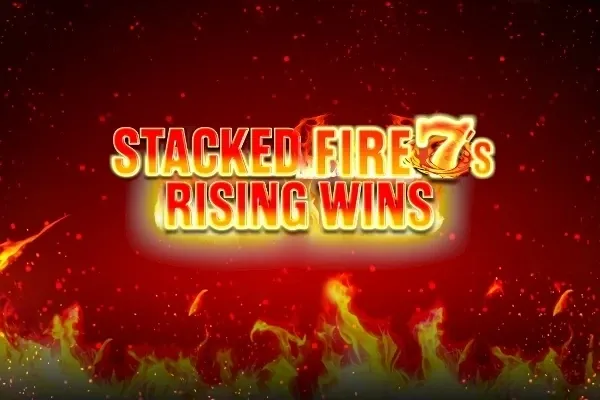 Stacked Fire 7s Rising Wins free slot background