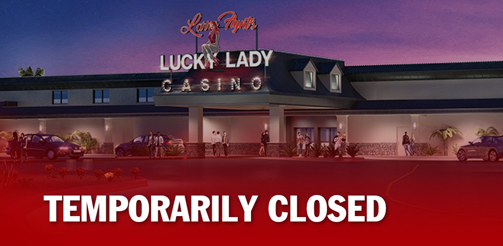 lucky lady casino temporarily closed notice