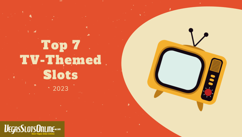 Top 7 TV-themed slots